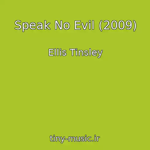 کاور آهنگ Speak No Evil (2009) از Ellis Tinsley