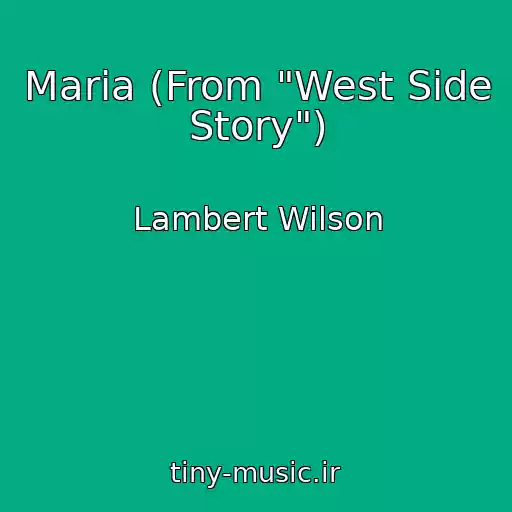 کاور آهنگ Maria (From "West Side Story") از Lambert Wilson