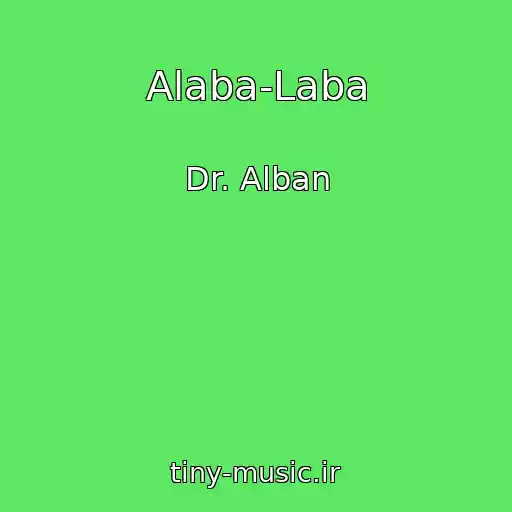 کاور آهنگ Alaba-Laba از Dr. Alban