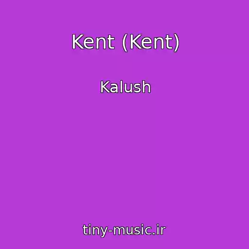 کاور آهنگ Kent (Kent) از Kalush