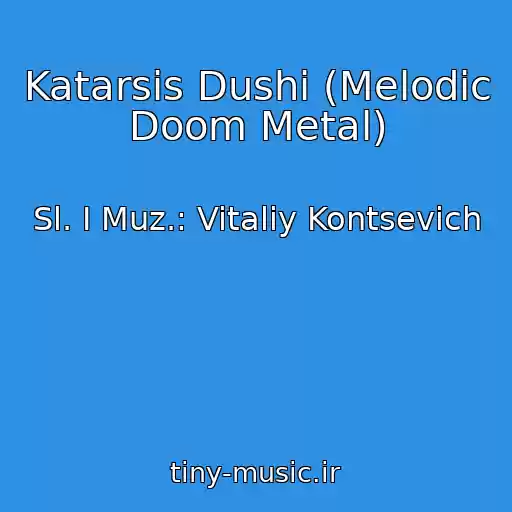 کاور آهنگ Katarsis Dushi (Melodic Doom Metal) از Sl. I Muz.: Vitaliy Kontsevich