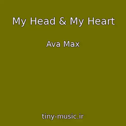 کاور آهنگ My Head & My Heart از Ava Max