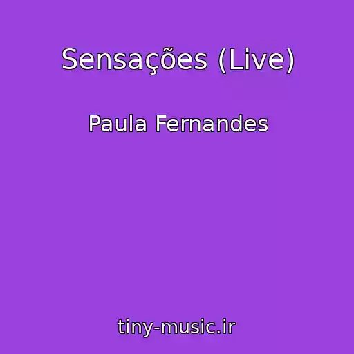 کاور آهنگ Sensações (Live) از Paula Fernandes