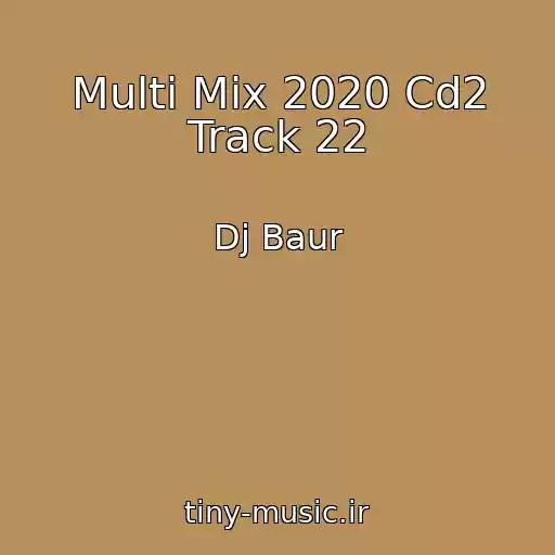 کاور آهنگ Multi Mix 2020 Cd2 Track 22 از Dj Baur