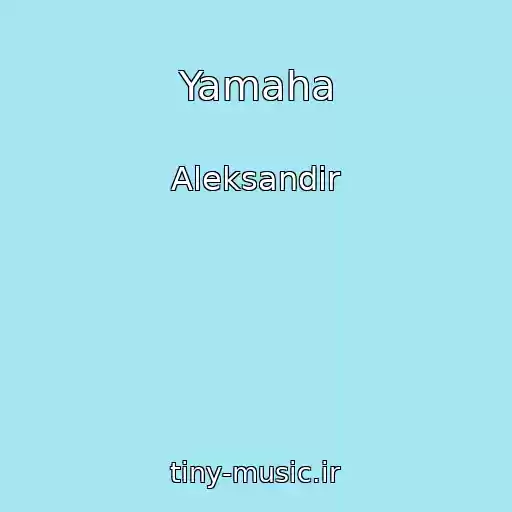 کاور آهنگ Yamaha از Aleksandir