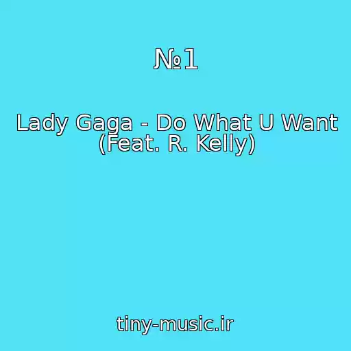 کاور آهنگ №1 از Lady Gaga - Do What U Want (Feat. R. Kelly)