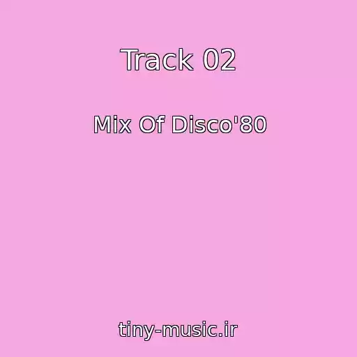 کاور آهنگ Track 02 از Mix Of Disco'80