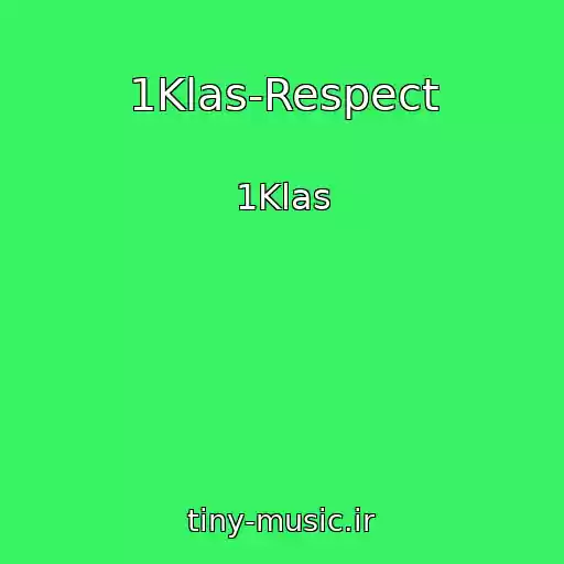 کاور آهنگ 1Klas-Respect از 1Klas