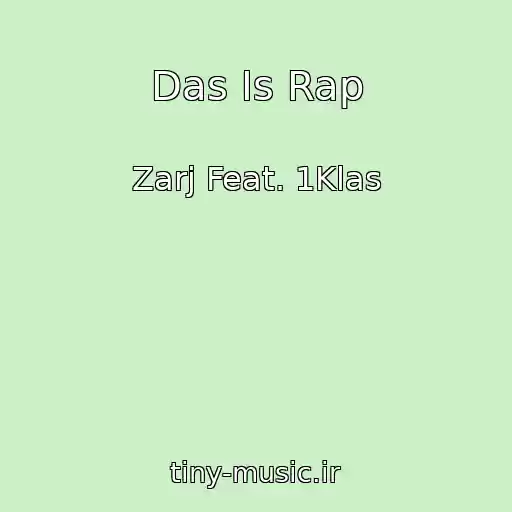 کاور آهنگ Das Is Rap از Zarj Feat. 1Klas