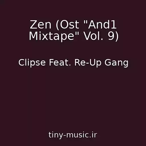 کاور آهنگ Zen (Ost "And1 Mixtape" Vol. 9) از Clipse Feat. Re-Up Gang