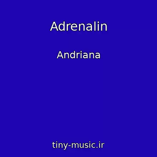 کاور آهنگ Adrenalin از Andriana