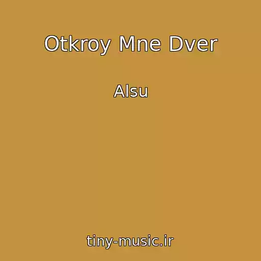 کاور آهنگ Otkroy Mne Dver از Alsu
