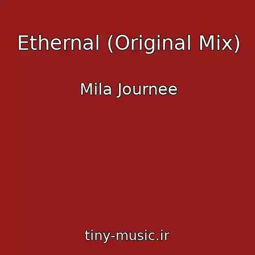 کاور آهنگ Ethernal (Original Mix) از Mila Journee