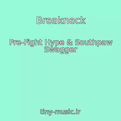 کاور آهنگ Breakneck از Pre-Fight Hype & Southpaw Swagger