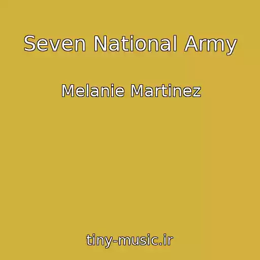 کاور آهنگ Seven National Army از Melanie Martinez