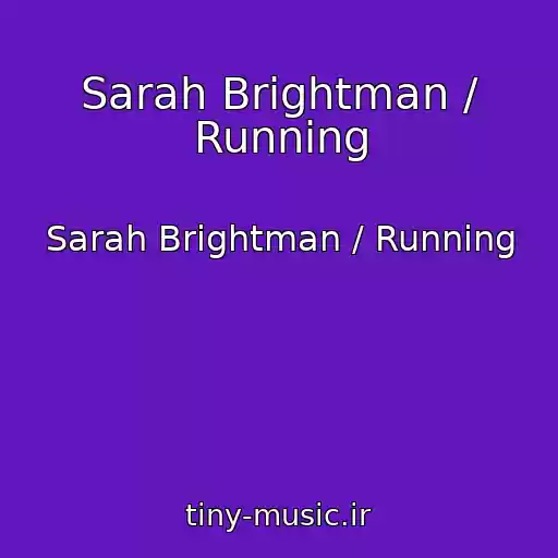 کاور آهنگ Sarah Brightman / Running از Sarah Brightman / Running