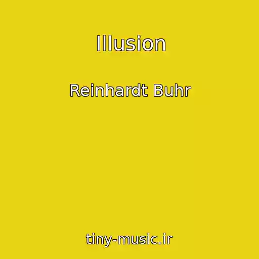 کاور آهنگ Illusion از Reinhardt Buhr