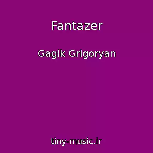 کاور آهنگ Fantazer از Gagik Grigoryan