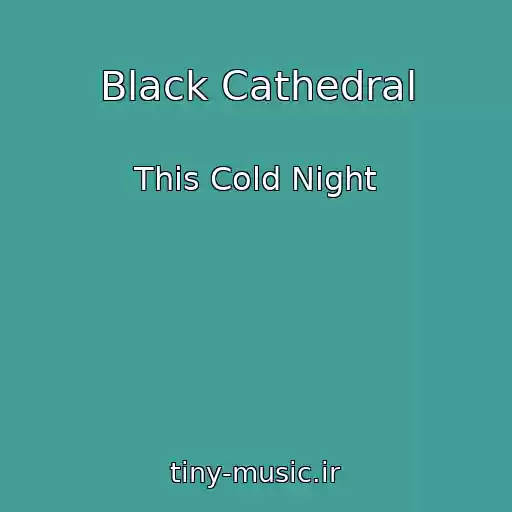 کاور آهنگ Black Cathedral از This Cold Night