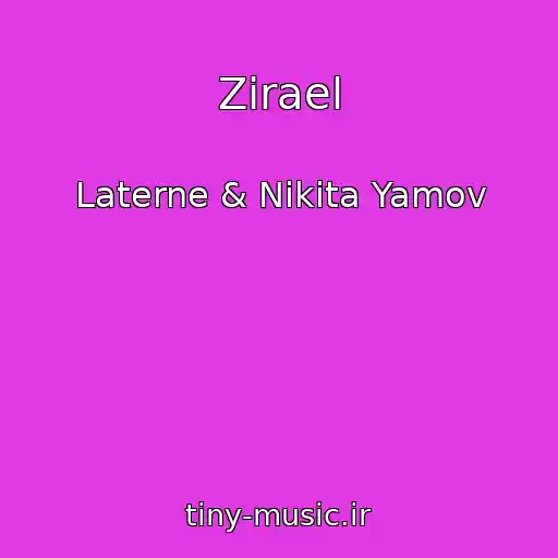 کاور آهنگ Zirael از Laterne & Nikita Yamov