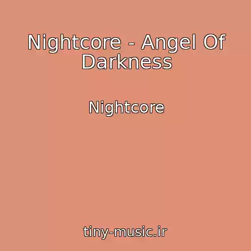 کاور آهنگ Nightcore - Angel Of Darkness از Nightcore