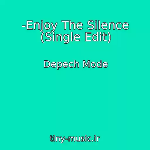 کاور آهنگ -Enjoy The Silence (Single Edit) از Depech Mode