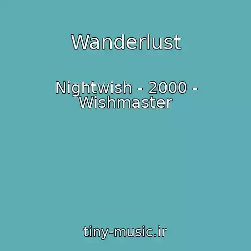 کاور آهنگ Wanderlust از Nightwish - 2000 - Wishmaster