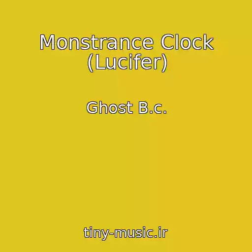 کاور آهنگ Monstrance Clock (Lucifer) از Ghost B.c.