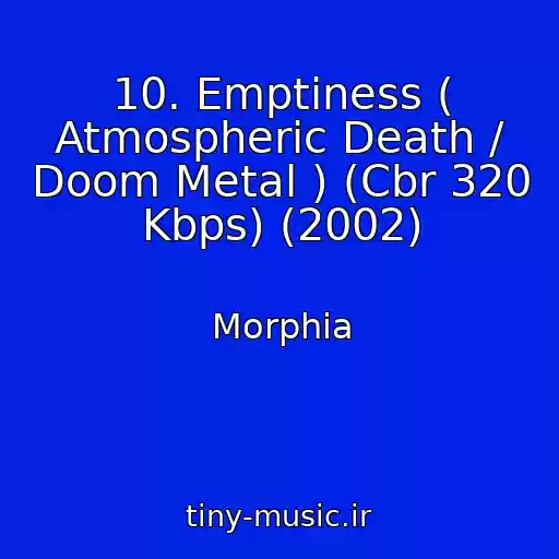 کاور آهنگ 10. Emptiness ( Atmospheric Death / Doom Metal ) (Cbr 320 Kbps) (2002) از Morphia