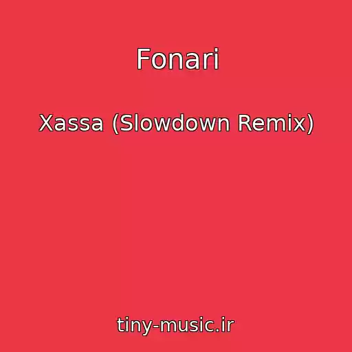 کاور آهنگ Fonari از Xassa (Slowdown Remix)