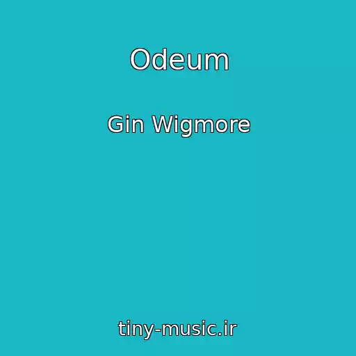کاور آهنگ Odeum از Gin Wigmore