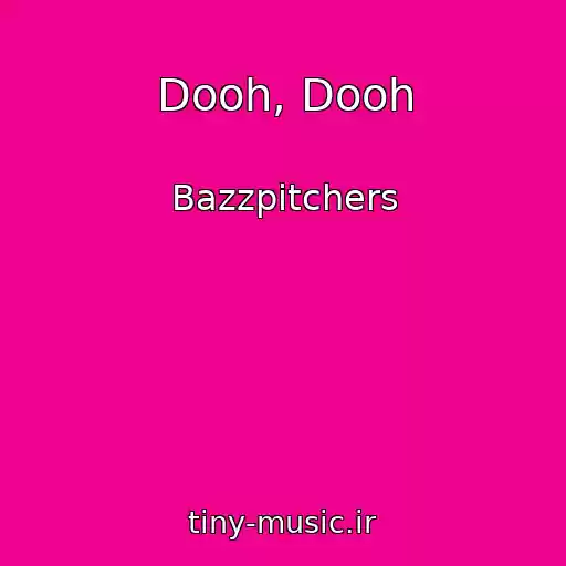 کاور آهنگ Dooh, Dooh از Bazzpitchers