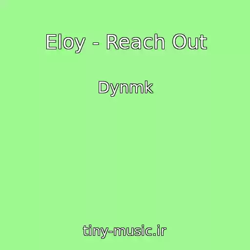 کاور آهنگ Eloy - Reach Out از Dynmk