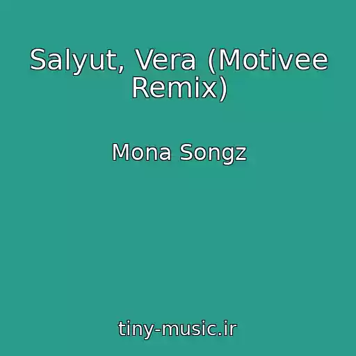 کاور آهنگ Salyut, Vera (Motivee Remix) از Mona Songz