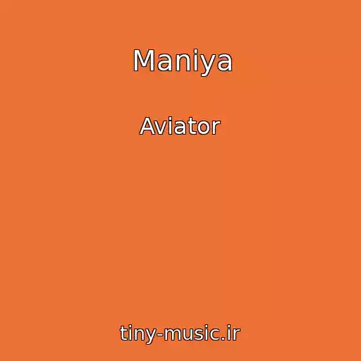 کاور آهنگ Manіya از Avіator