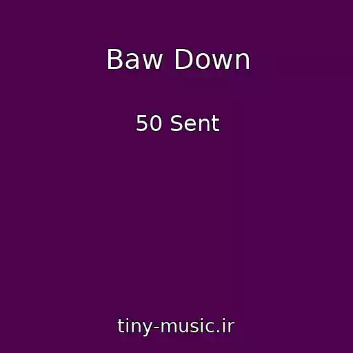 کاور آهنگ Baw Down از 50 Sent