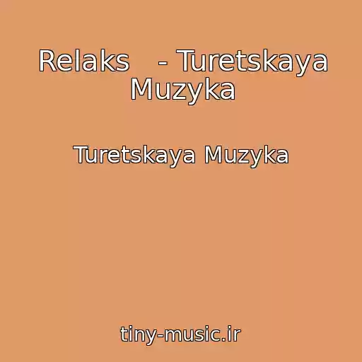 کاور آهنگ Relaks   - Turetskaya Muzyka از Turetskaya Muzyka