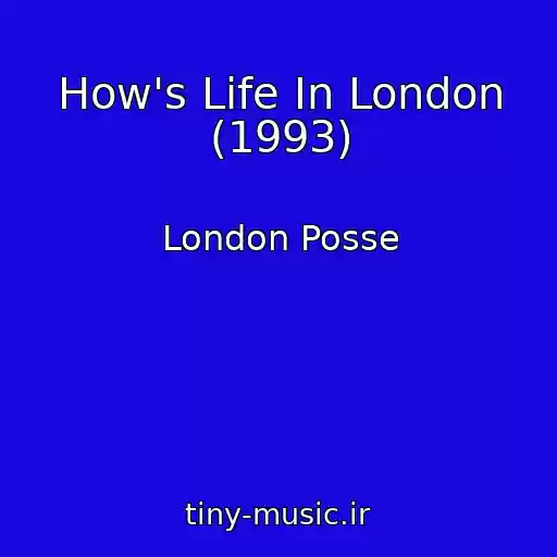 کاور آهنگ How's Life In London (1993) از London Posse