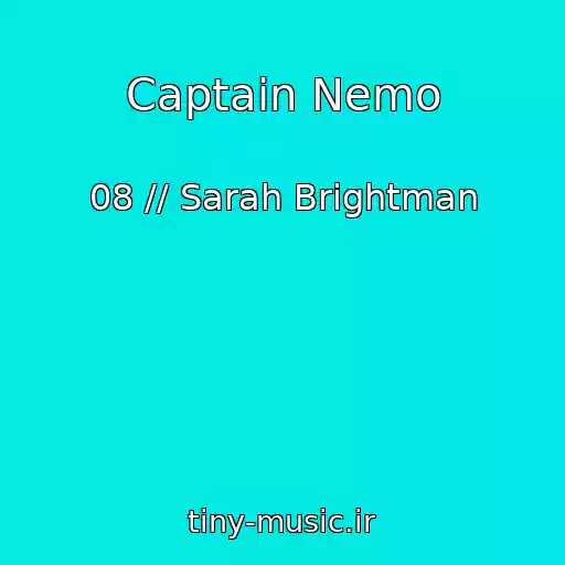 کاور آهنگ Captain Nemo از 08 // Sarah Brightman