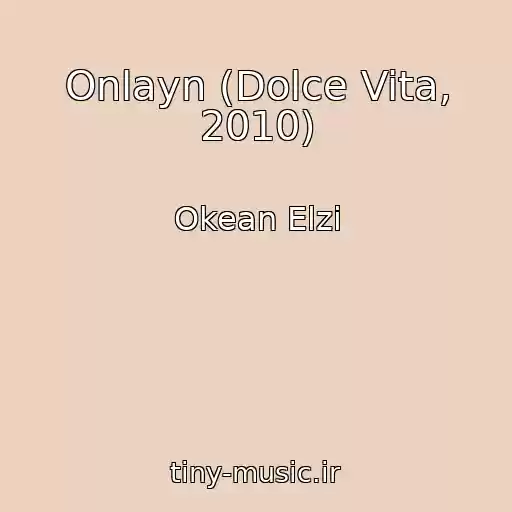 کاور آهنگ Onlayn (Dolce Vita, 2010) از Okean Elzi