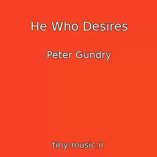 کاور آهنگ He Who Desires از Peter Gundry
