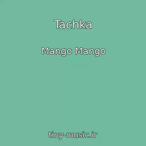کاور آهنگ Tachka از Mango Mango
