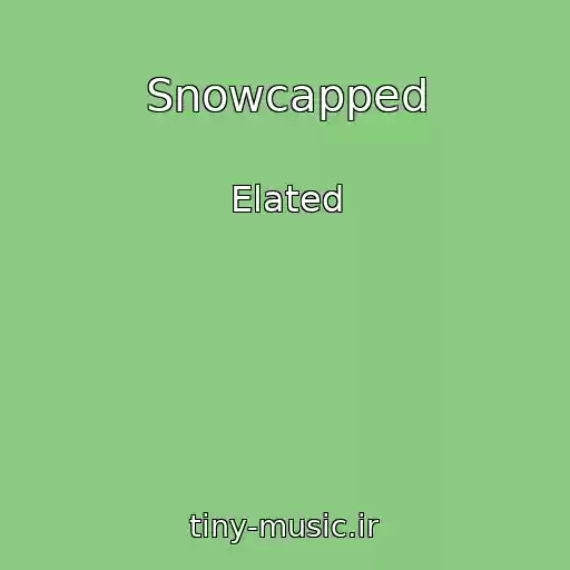 کاور آهنگ Snowcapped از Elated
