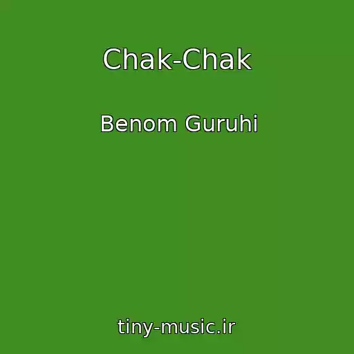 کاور آهنگ Chak-Chak از Benom Guruhi