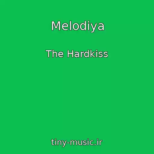 کاور آهنگ Melodiya از The Hardkiss