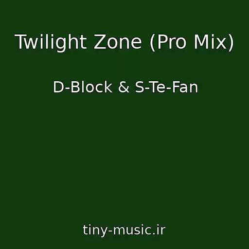 کاور آهنگ Twilight Zone (Pro Mix) از D-Block & S-Te-Fan