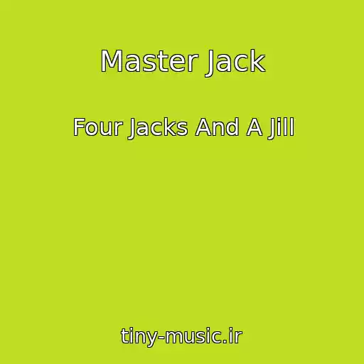 کاور آهنگ Master Jack از Four Jacks And A Jill