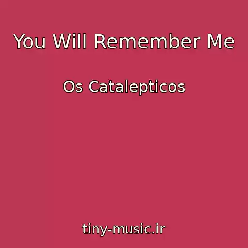 کاور آهنگ You Will Remember Me از Os Catalepticos