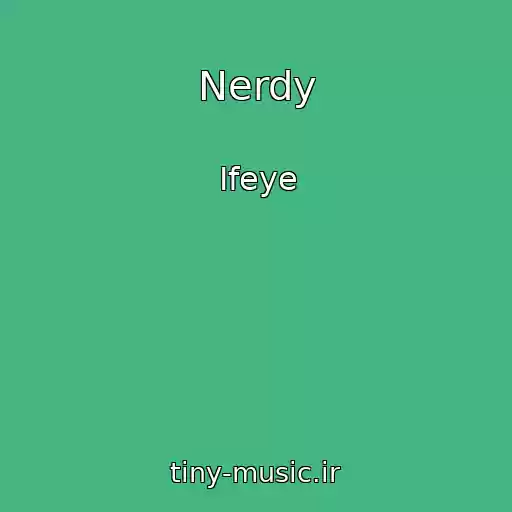 کاور آهنگ Nerdy از Ifeye