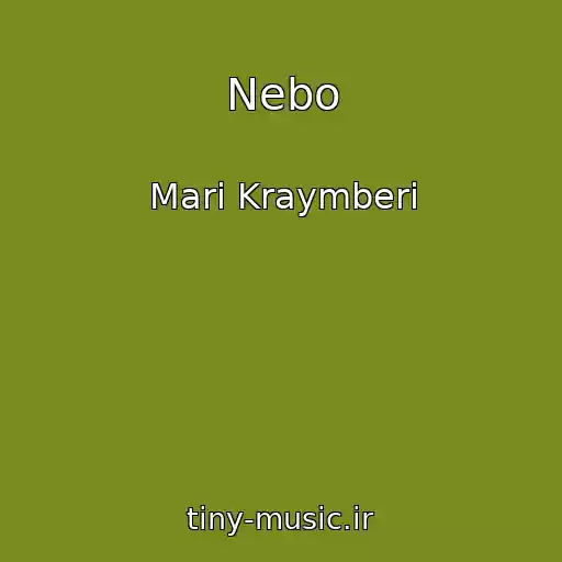 کاور آهنگ Nebo از Mari Kraymberi